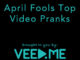 April Fools Top Video Pranks